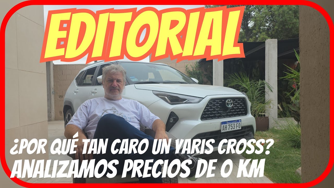 ¿POR QUÉ TOYOTA PUSO TAN CARO AL NUEVO YARIS CROSS? EDITORIAL DE EDUARDO SMOK. (1/3/2026)