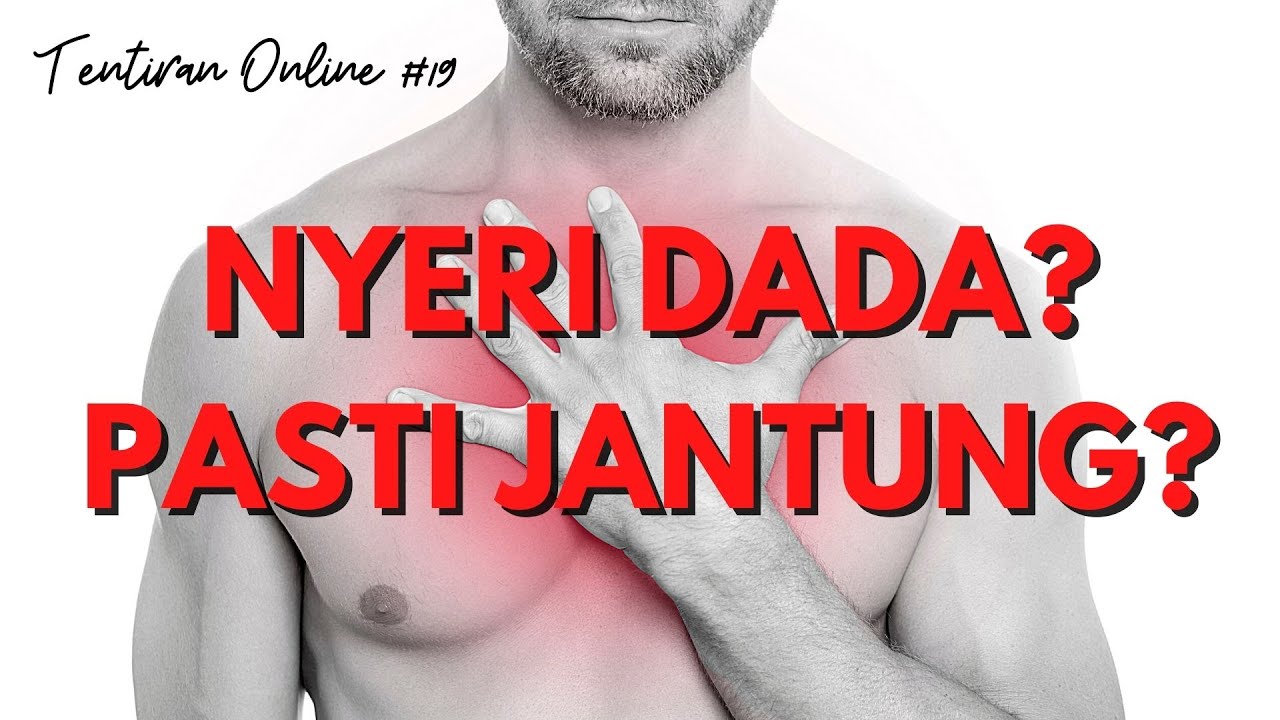 TENTIRAN ONLINE #19 - NYERI DADA APA PASTI SAKIT JANTUNG?