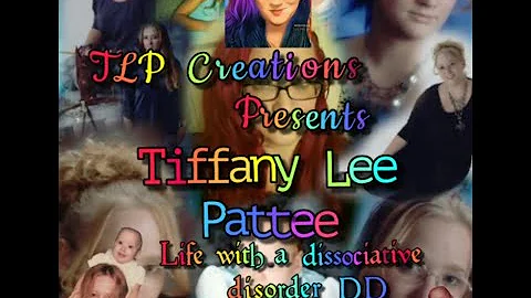 Tiffany Lee Pattee Life with a Dissociative Disord...