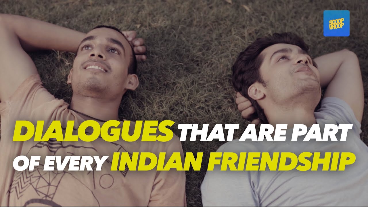 ScoopWhoop 40 Dialogues That Are Definitely A Part Of Indian