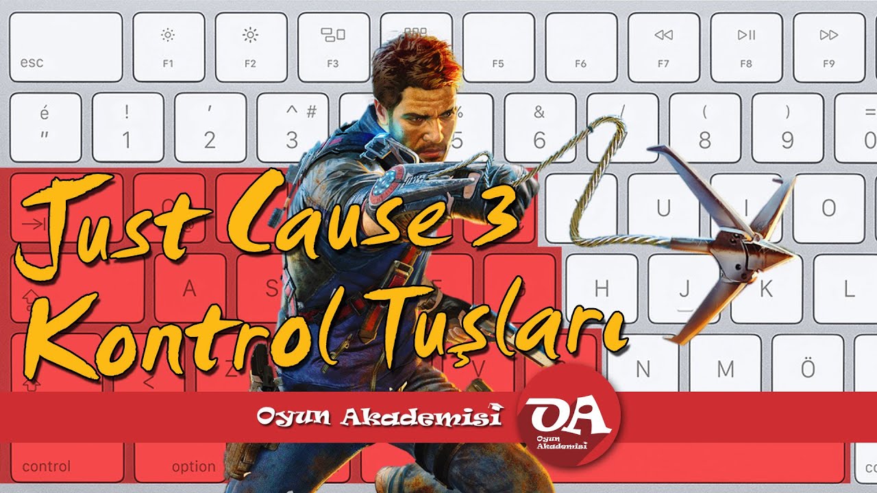 Just Cause 3 Kontrol Tuşları / Hangi Tuş Ne işe Yarar