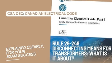 CEC Rule 26-248 Disconnecting Means for Transformers: What is it About?