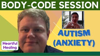 BODY CODE SESSION   Autism-Related Anxiety