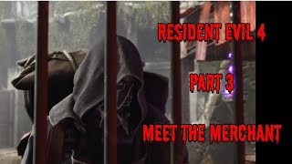 Lets Play Resident Evil 4 - Part 3 - Meet the Merchant