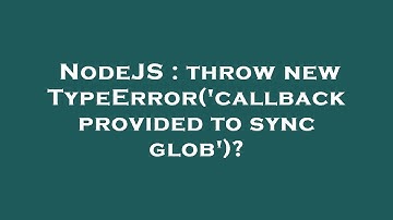 NodeJS : throw new TypeError(