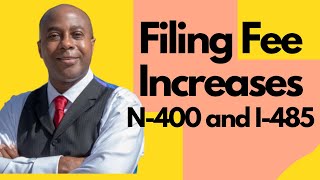 Increased Filing Fees - Review of the N-400 & I-485 (2020)