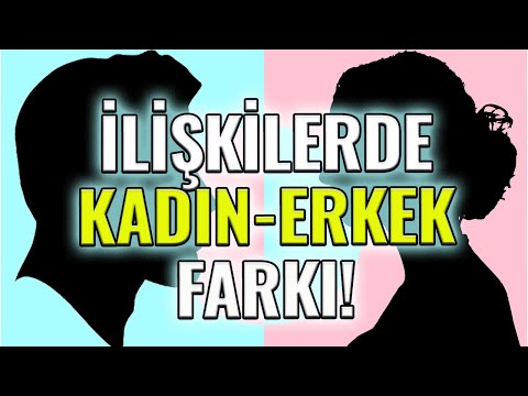 İLİŞKİLERDE KADIN ERKEK FARKI