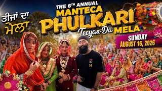 Manteca Phulkari Teeyan Da Mela 2026 💃 Giddha, Phulkari & Desi Culture with Noor Zora Giddha Group