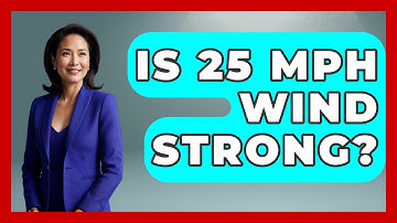 Is 25 MPH Wind Strong? - Weather Watchdog
