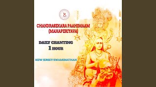 Chandrasekara Paahimaam Mahaperiyava Daily Chanting