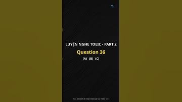 Luyện Nghe TOEIC Part 2 Mỗi Ngày – Có Script & Giải Thích! #toeic #toeiclistening  #luyennghetoeic