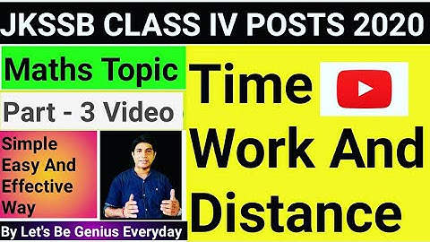 Jkssb Class IV Posts 2020 Mathematics Topic Time Work And Distance| Full Concept & Problems Part - 3
