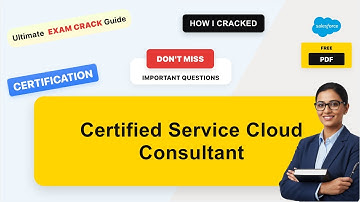 Certified Service Cloud Consultant Real Exam Questions & Answers | Complete Exam Prep Guide (with p