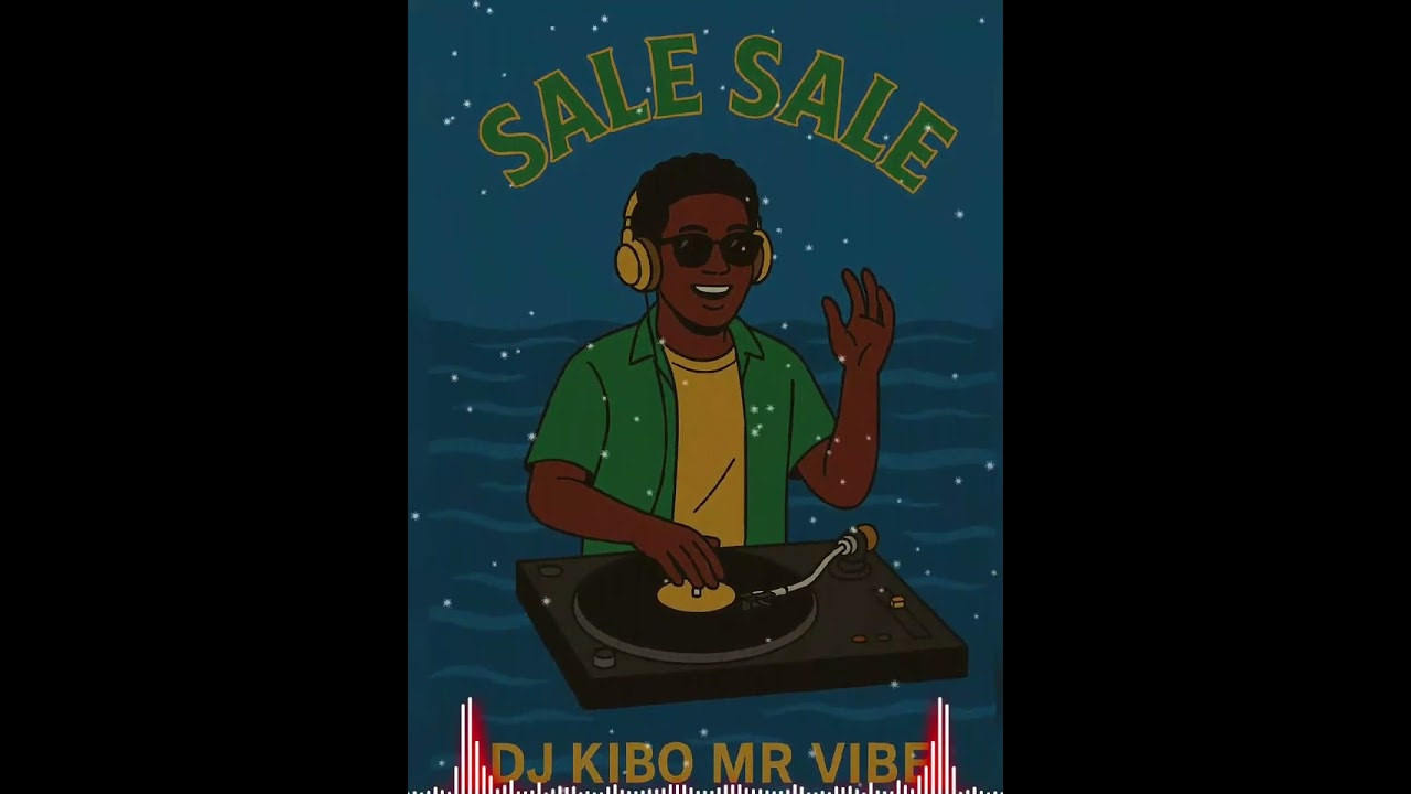 DJ KIBO MR VIBE __SALE SALE__Singer vision (Official Audio)