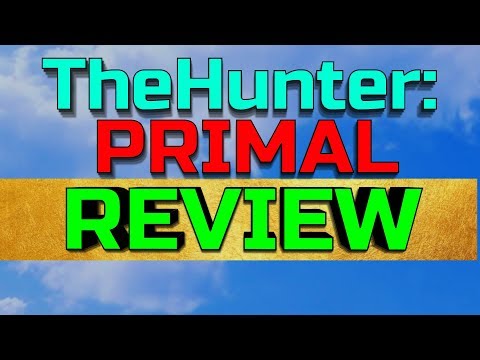 ► theHunter: PRIMAL - Game Review - {IT SUCKS}