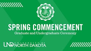 University of North Dakota 2020 Spring General Commencement Ceremony