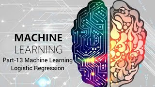 Part-13 Machine Learning Tutorials English Guide