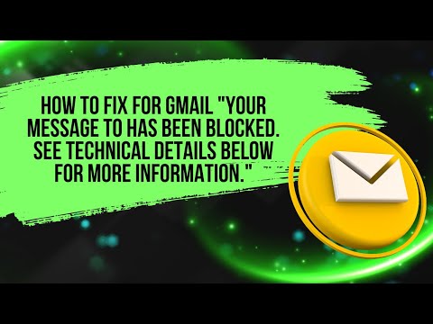 Fix gmail "your message to has been blocked. see technical details below for more information!