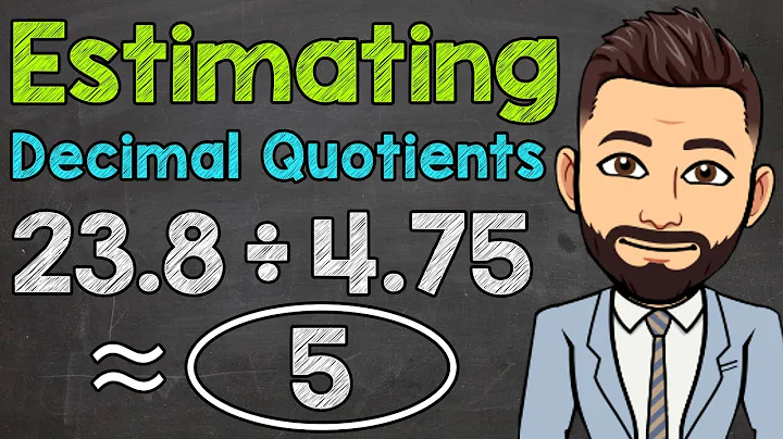Estimating Decimal Division | Math with Mr. J