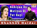 Akhiyan de  motiyan di  tut gayi shahbaz haidar sms5 tv channel