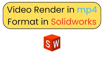 How To render Video Animation in Solidworks For Beginners
