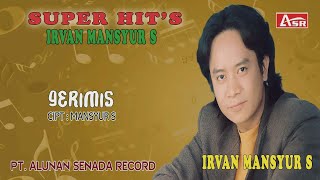 IRVAN MANSYUR S - GERIMIS ( Official Video Musik ) HD
