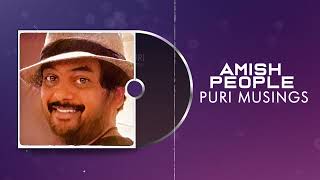 Amish people | Puri Musings by Puri Jagannadh | Puri Connects | Charmme Kaur