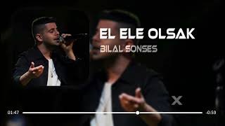 Bilal Sonses - El Ele Olsak (MKM Remix) Resimi