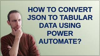 How to convert JSON to tabular data using Power Automate
