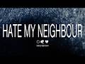 beach bown - HATE MY NEIGHBOUR (lyric video)