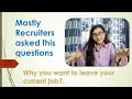 Why you want leave your current job?