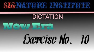 New Era Exercise No. 10 Dictation (Pitman Shorthand). 60wpm #signatureinstitute