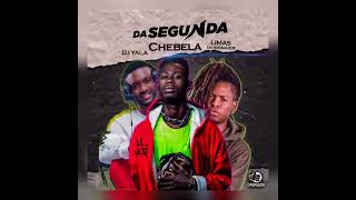 Da Segunda - Chebela Ft Limas Do Swegg X Dj Yala