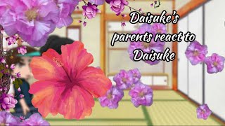 Daisuke’s parents react to Daisuke | Gacha Club | Speed up 2x or 1.7x | 🌺🥀