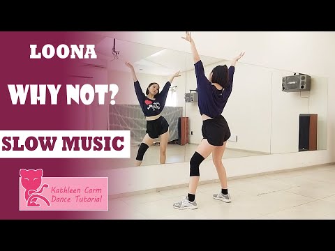LOONA (이달의 소녀) - 'Why Not?' Dance Tutorial | Mirrored + Slow