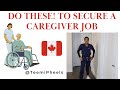 DO THESE to secure CARE JOBS in Canada. Tips| HIGH DEMAND| Wages #canada #immigration