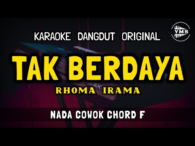 TAK BERDAYA - RHOMA IRAMA || KARAOKE DANGDUT ORIGINAL || NADA COWOK class=