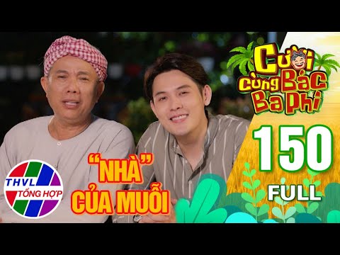 Video Cười cùng bác Ba Phi - Tập 150: 