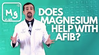 Does Magnesium Help With AFib? Doctor AFib