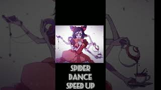 Spider dance speed up