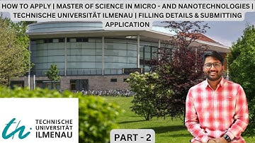 HOW TO APPLY | MSc | MICRO- AND NANOTECHNOLOGIES | TU ILMENAU | PART 2 | FILLING & SUBMITTING APPli.