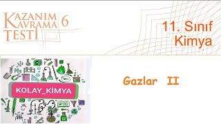 11 Sinif Ki̇mya Kazanım Kavrama 6, Gazlar.