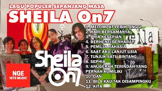 SHEILA ON7 LAGU POPULER SEPANJANG MASA SEPHIA KITA HARI BERSAMANYA PRIA KESEPIAN PEMUJA RAHASIA DAN