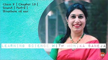 Class 8 | Science | Chapter 13 | Sound | Part-2 | Structure of ear