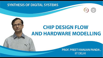 Chip Design Flow and Hardware Modelling