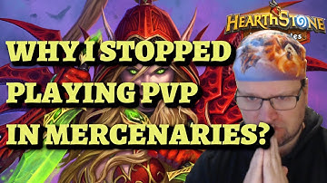 Why I STOPPED PLAYING PVP in Hearthstone Mercenaries!