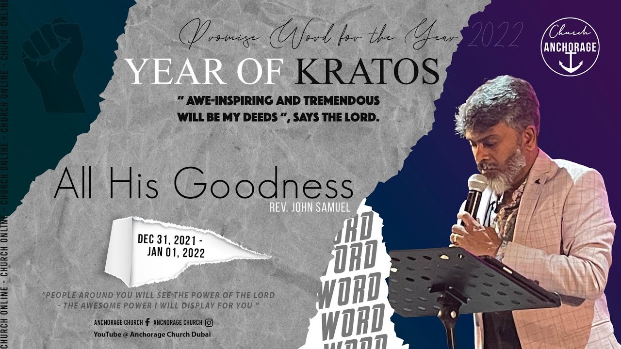 All His Goodness (Prophetic Word for 2022) | Year of Kratos | Rev John | Anchorage Church Dubai