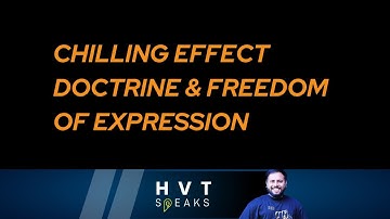 Chilling Effect Doctrine & Freedom of Expression| Constitutional Law| Harsh Vardhan Tiwari