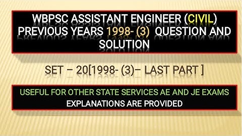WBPSC CIVIL AE || PREVIOUS YEARS (1998 ) II PAPER 3 II LAST PART  II QUESTION AND SOLUTION || SET 20