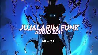 Jujalarim Funk - Slowed - Eternxlkz - Edit Audio
